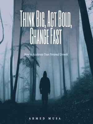 cover image of Think Big, Act Bold, Change Fast